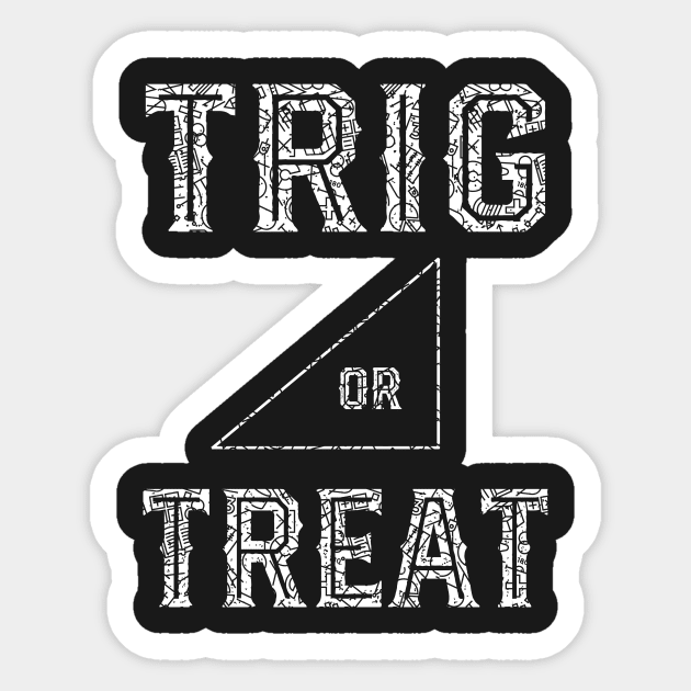 Trig Or Treat - Math Teacher Halloween Sticker by mrsmitful